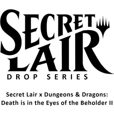 Secret Lair Drop: Secret Lair x Dungeons & Dragons: Death is in the Eyes of the Beholder II - Non-Foil Edition