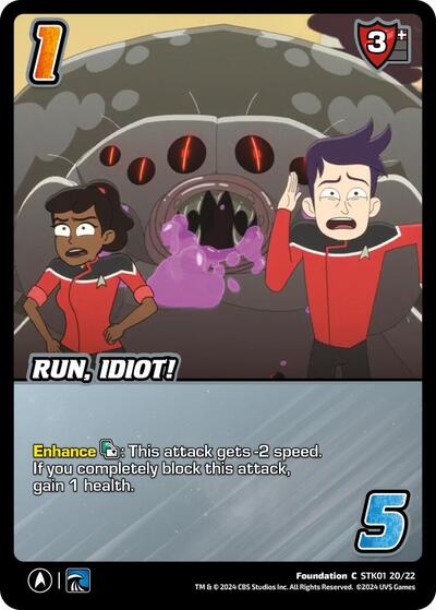 Run, Idiot!