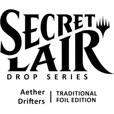 Secret Lair Drop: Aether Drifters - Traditional Foil Edition