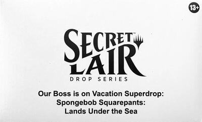Secret Lair Drop: Our Boss is on Vacation Superdrop: Spongebob Squarepants: Lands Under the Sea - Non-Foil Edition