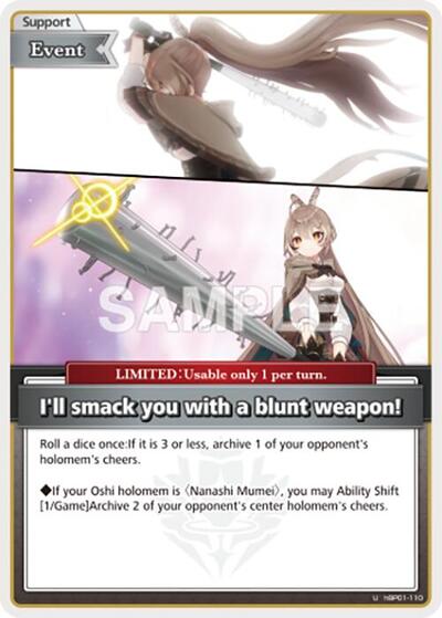 I'll smack you with a blunt weapon! (U)