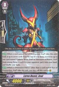 Larva Beast, Zeal